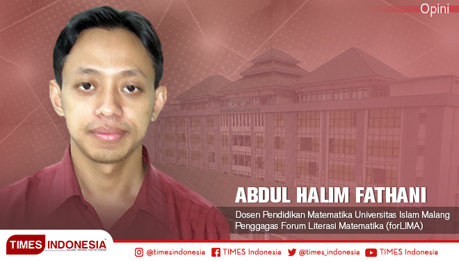 Abdul Halim Fathani, Peresensi adalah Dosen Pendidikan Matematika Universitas Islam Malang. Penggagas Forum Literasi Matematika (forLIMA). (Grafis: TIMES Indonesia)