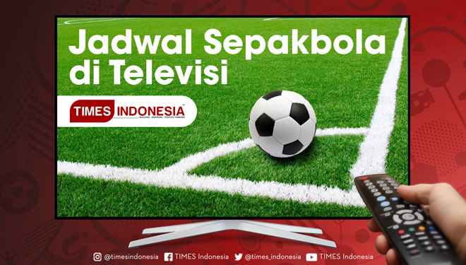 Jadwal Sepakbola di Televisi