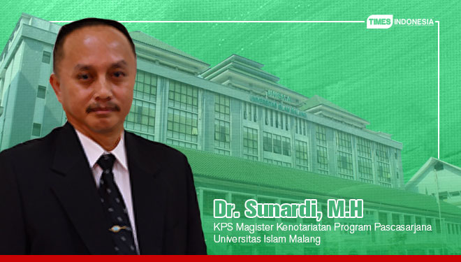 Sunardi, KPS Magister Kenotariatan Pascasarjana Universitas Islam Malang dan Penulis Buku Penegakan Kode Etik Notaris.