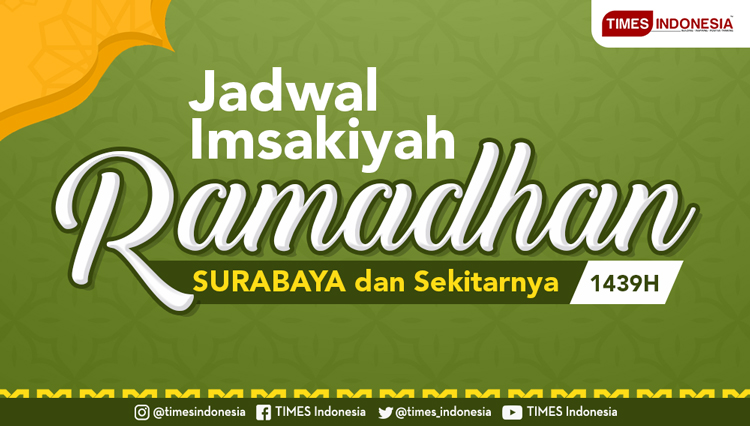 Jadwal Imsakiyah Puasa Ramadhan 2018 di Surabaya  TIMES 