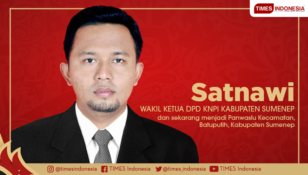 Satnawi, Wakil Ketua DPD KNPI Kabupaten Sumenep, dan sekarang menjadi Panwaslu Kecamatan, Batuputih, Kabupaten Sumenep. (Grafis: TIMES Indoneisia)