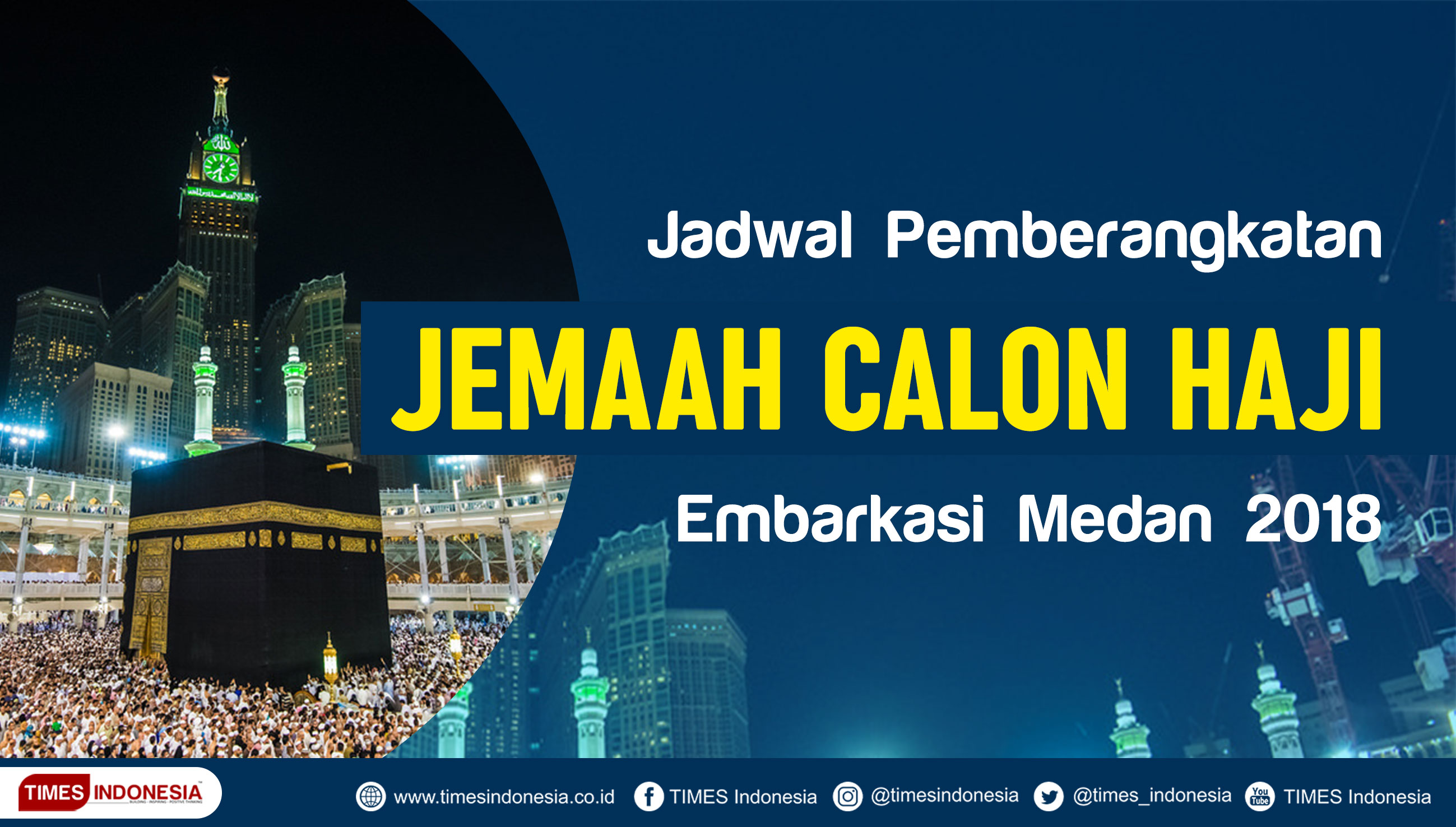 Jadwal Lengkap Pemberangkatan dan Pemulangan JCH Embarkasi Medan 2018