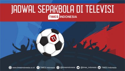Jadwal Sepakbola di Televisi 21-24 September 2018
