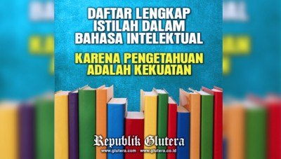 Daftar Lengkap Istilah Dalam Bahasa Intelektual Times Indonesia