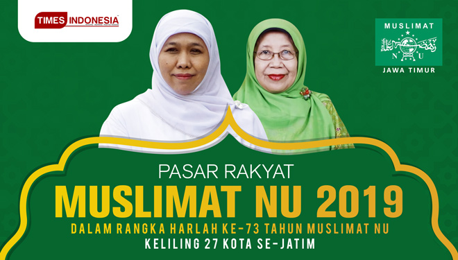 Pasar Rakyat Muslimat NU 2019. (Grafis: Dena/TIMES Indonesia)