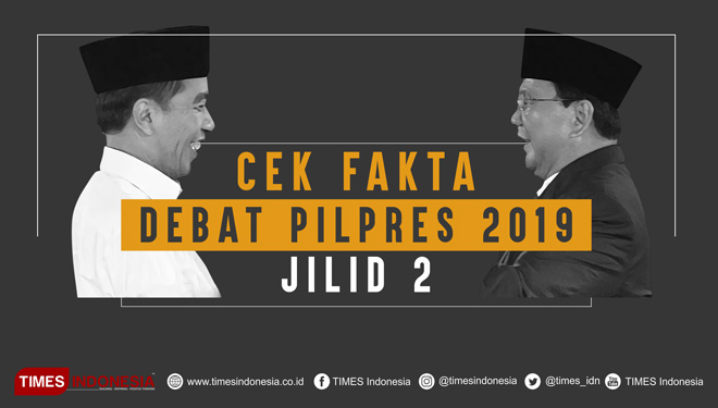 Cek Fakta Debat Pilpres Jilid 2 (Ilustrasi - TIMES Indonesia)