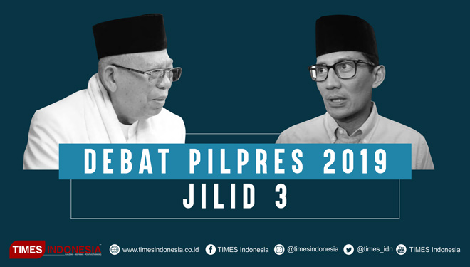 Debat Pilpres 2019 Jilid 3. (ILUSTRASI - TIMES Indonesia)