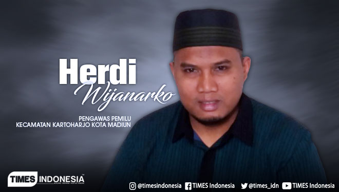 Herdi Wijanarko, S.Pd.I (Pengawas Pemilu Kecamatan Kartoharjo Kota Madiun). (Grafis: TIMES Indonesia)