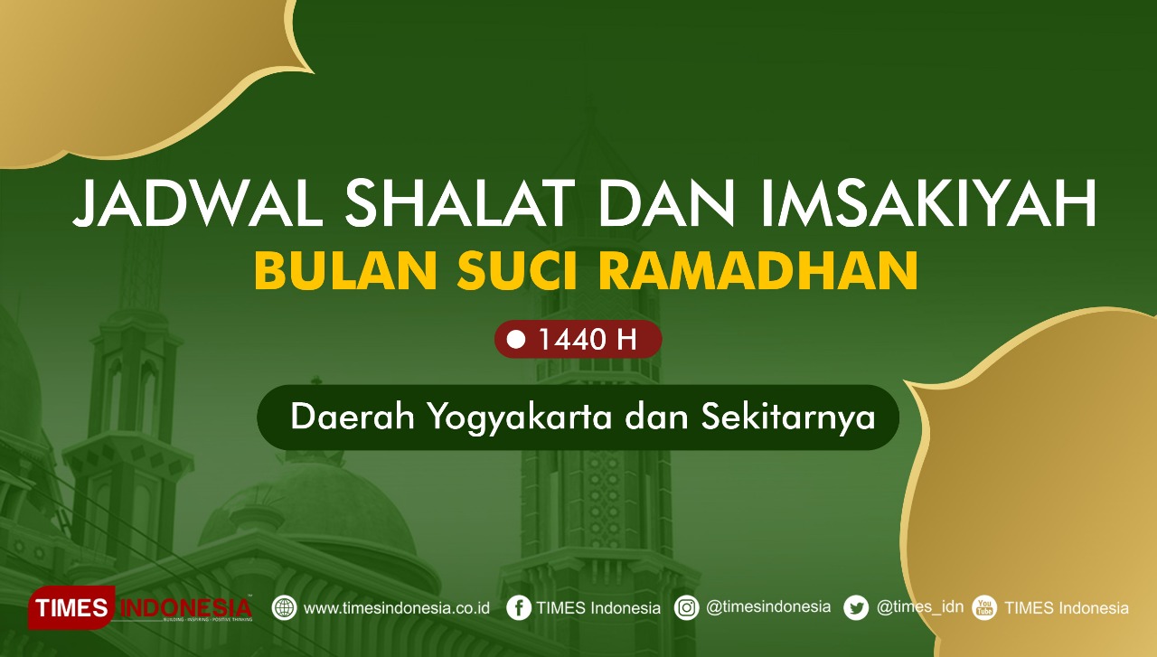 Jadwal Shalat dan Imsakiyah Puasa Ramadhan untuk Yogyakarta dan Sekitarnya. (Grafis: Iqbal Baghis A/TIMES Indonesia)