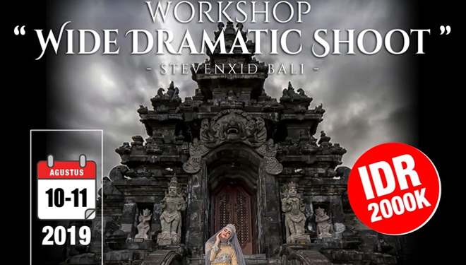 Stevenxid Bali is going to hold a workshop with the theme of Wide Dramatic Shoot in Denpasar, on 3 – 4 August 2019. (PHOTO: Exclusive) Monday, 8