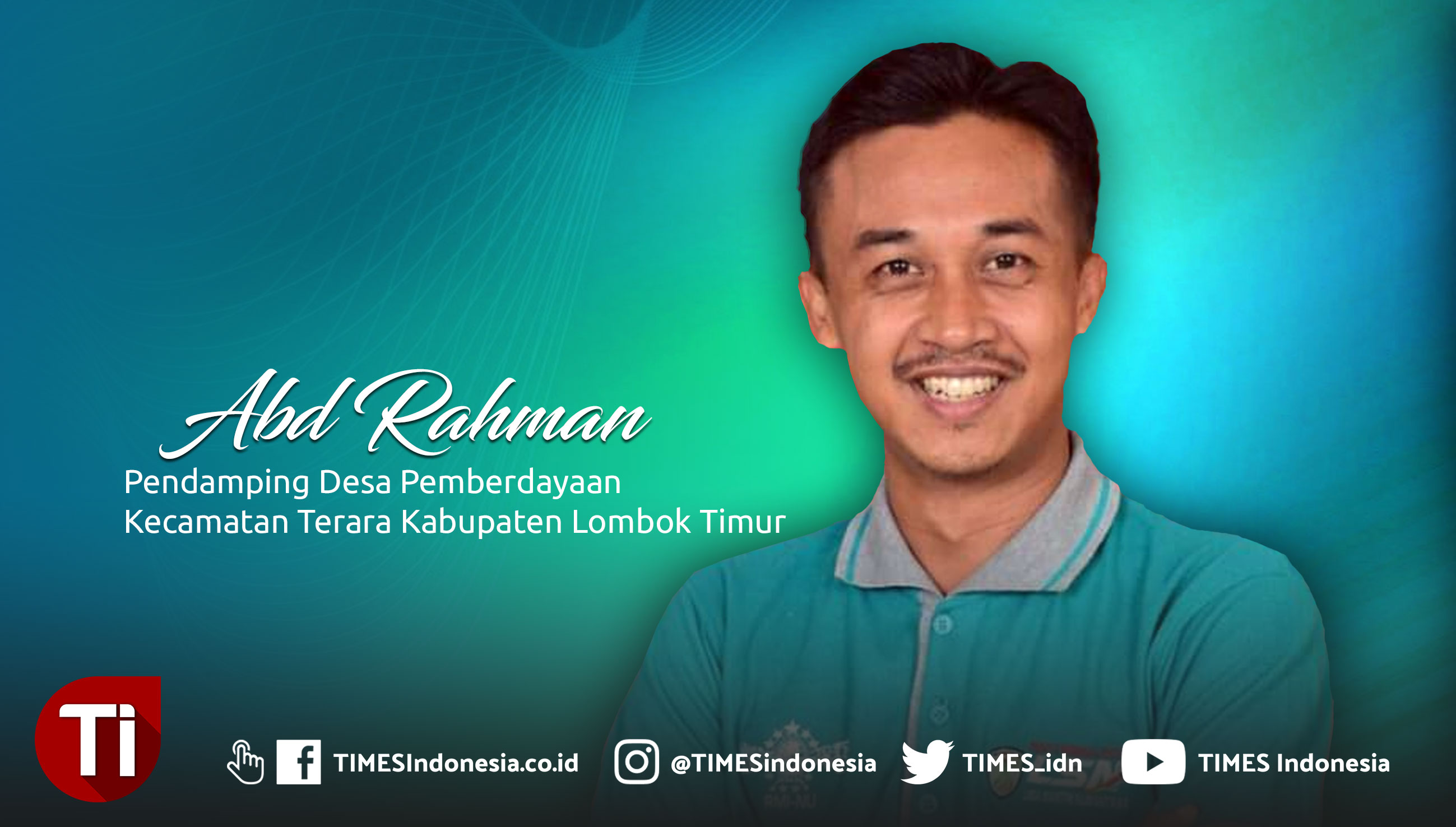 Pendamping Desa Pemberdayaan Kecamatan Terara Kabupaten Lombok Timur Abd Rahman. (Foto: TIMES Indonesia)