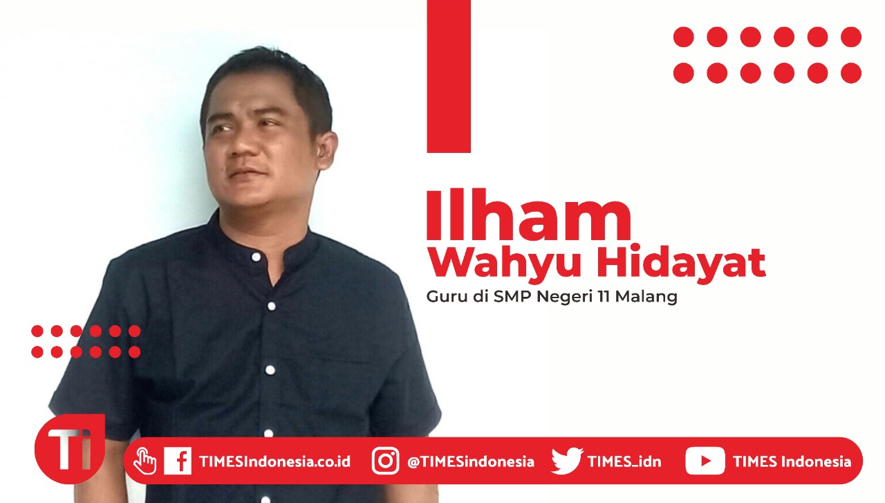 Penulis, Ilham Wahyu Hidayat, Guru SMP Negeri 11 Malang. (Grafis: TIMES Indonesia)