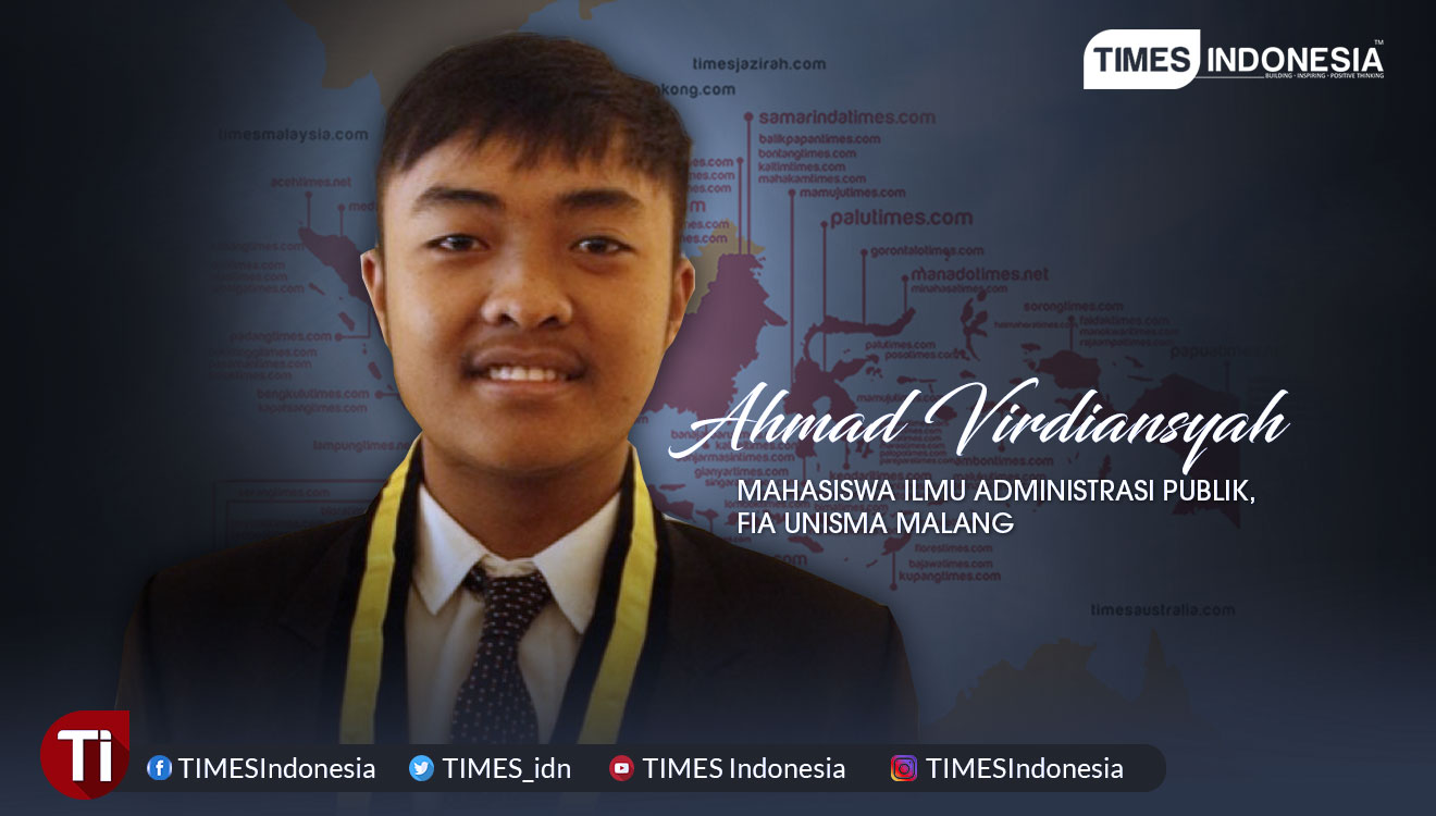 Ahmad Virdiansyah (Mahasiswa Ilmu Administrasi Publik, FIA Unisma Malang)