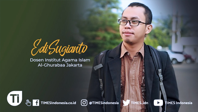 Edi Sugianto, Dosen Institut Agama Islam Al-Ghurabaa Jakarta  (Grafis: TIMES Indonesia)