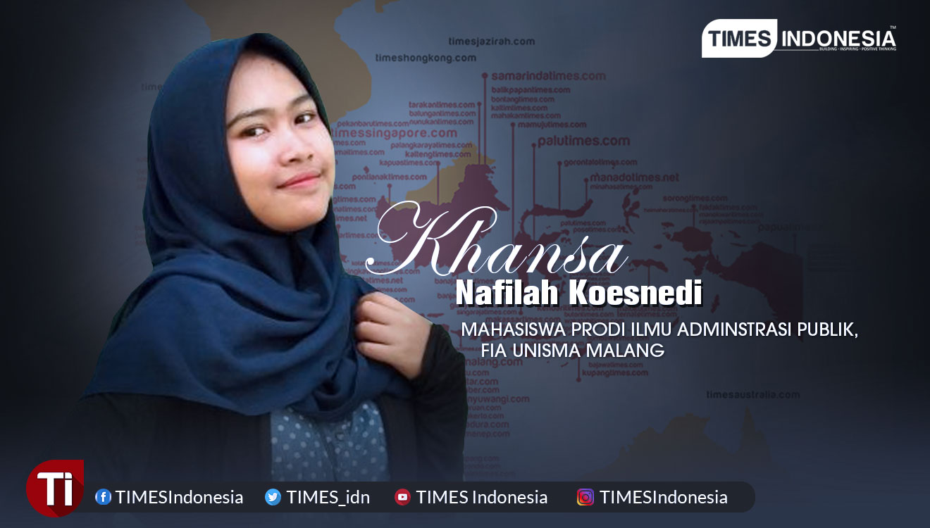 Khansa Nafilah Koesnedi (Mahasiswa FIA Unisma Malang)