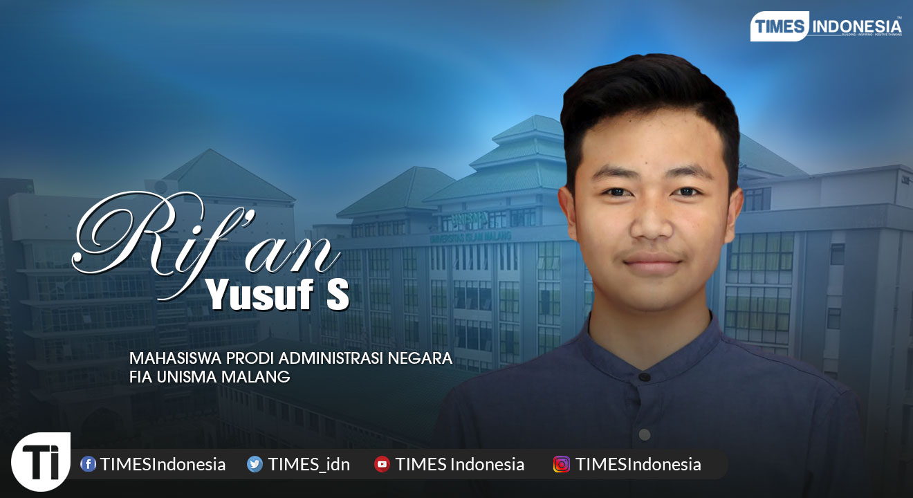Rif’an Yusuf S. (Mahasiswa Prodi Administrasi Publik, FIA Unisma Malang)