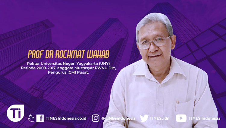 Penulis adalah Prof Dr Rochmat Wahab, Rektor Universitas Negeri Yogyakarta (UNY) Periode 2009-2017, anggota Mustasyar PW Nahdlatul Ulama (NU) DIY, Pengurus ICMI Pusat, Dewan Pakar Psycho Education Centre (PEC).