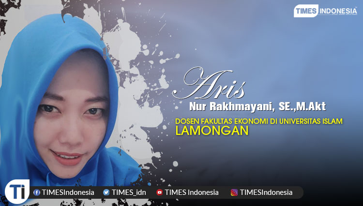 Aris Nur Rakhmayani, SE.,M.Akt Dosen Fakultas Ekonomi Universitas Islam Lamongan 