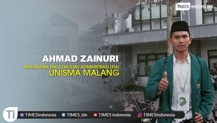 Ahmad Zainuri, Mahasiswa Fakultas Ilmu Administrasi (FIA), Universitas Islam Malang (Unisma)