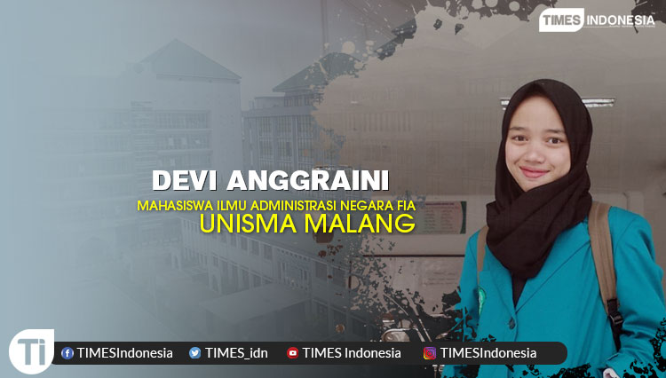 Devi Anggraini, Mahasiswa Ilmu Administrasi Negara, Fakultas Ilmu Administrasi (FIA), Universitas Islam Malang (Unisma)