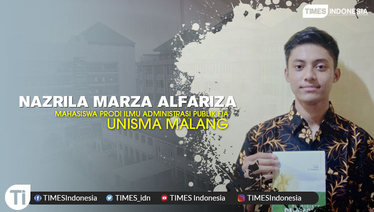 Nazrila Marza Alfariza, Mahasiswa Prodi Ilmu Administrasi Publik, Fakultas Ilmu Administrasi (FIA), Universitas Islam Malang (UNISMA)