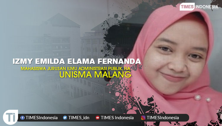 Izmy Emilda Elama Fernanda, Mahasiswa Jurusan Ilmu Administrasi Publik, Fakultas Ilmu Administrasi (FIA), Universitas Islam Malang (Unisma)
