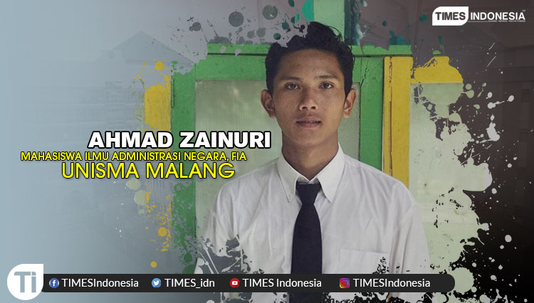 Ahmad Zainuri, Mahasiswa Ilmu Administrasi Negara, Fakultas Ilmu Administrasi (FIA), Universitas Islam Malang (Unisma)