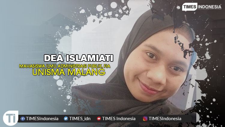 Dea Islamiati (Mahasiswa Ilmu Administrasi Publik, FIA, Unisma Malang)