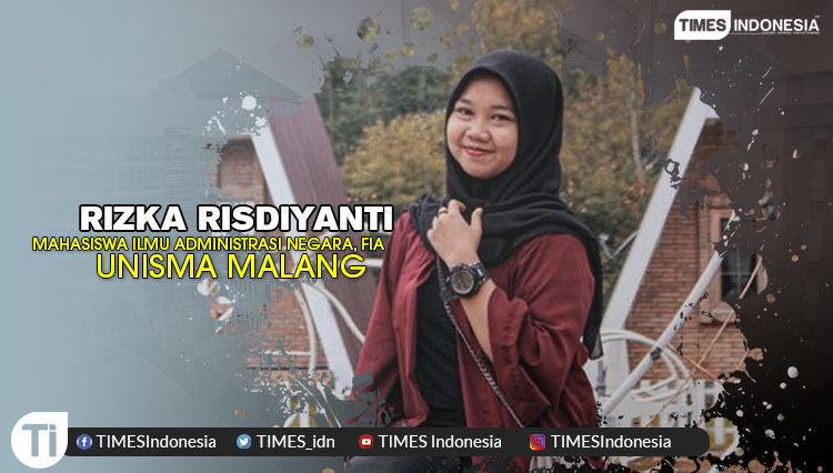 Rizka Risdiyanti, Mahasiswa Ilmu Administrasi Negara, Fakultas Ilmu Administrasi (FIA), Universitas Islam Malang (Unisma)