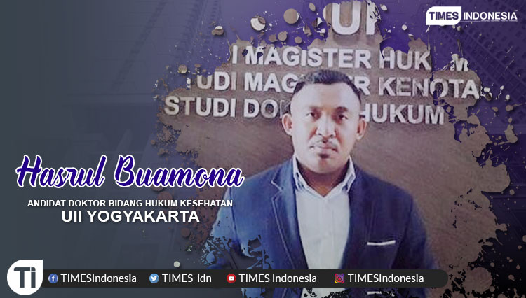 Dr (can) Hasrul Buamona S.H.,M.H., Advokat - Pakar Hukum Kesehatan dan Direktur LPBH NU Kota Yogyakarta. (Grafis: TIMES Indonesia)