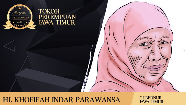 Anugerah TIMES Indonesia 2019 kategori Tokoh Perempuan Jawa Timur diberikan kepada Dra. Hj. Khofifah Indar Parawansa, M.Si. (Grafis: Dena/TIMES Indonesia)