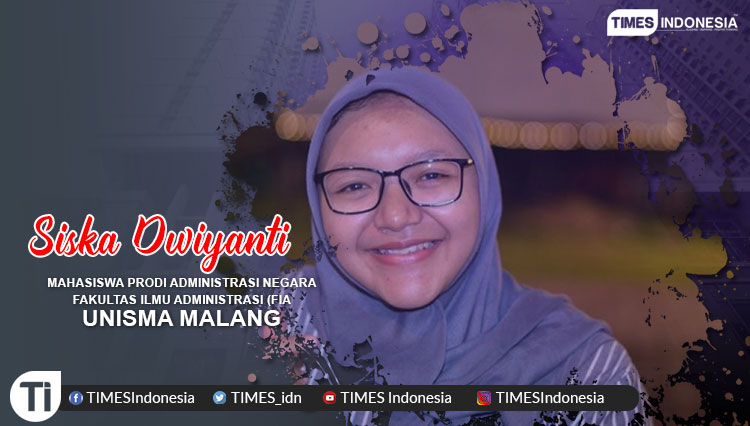 Siska Dwiyanti, Mahasiswa Prodi Ilmu Administrasi Negara, Fakultas Ilmu Administrasi (FIA), Universitas Islam Malang (Unisma)