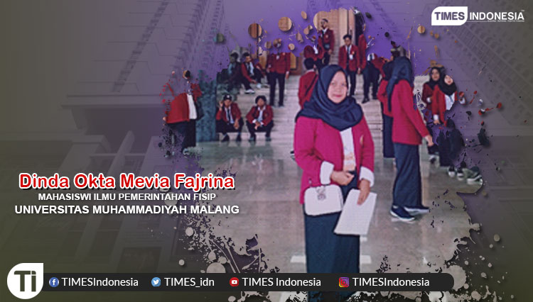 Dinda Okta Mevia Fajrina, Mahasiswi Ilmu Pemerintahan Fakultas Ilmu Sosial dan Politik Universitas Muhammadiyah Malang.