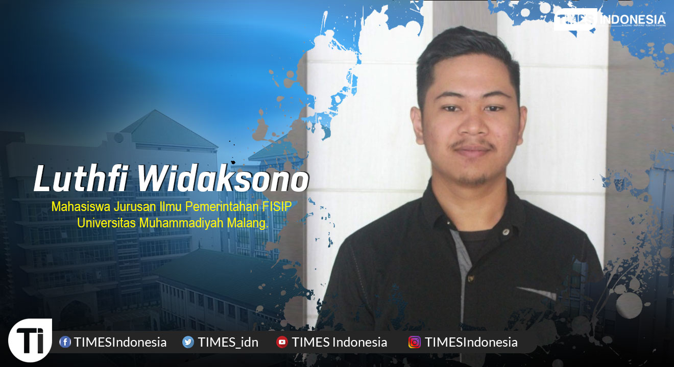 Luthfi Widaksono, Mahasiswa Jurusan Ilmu Pemerintahan FISIP Universitas Muhammadiyah Malang.