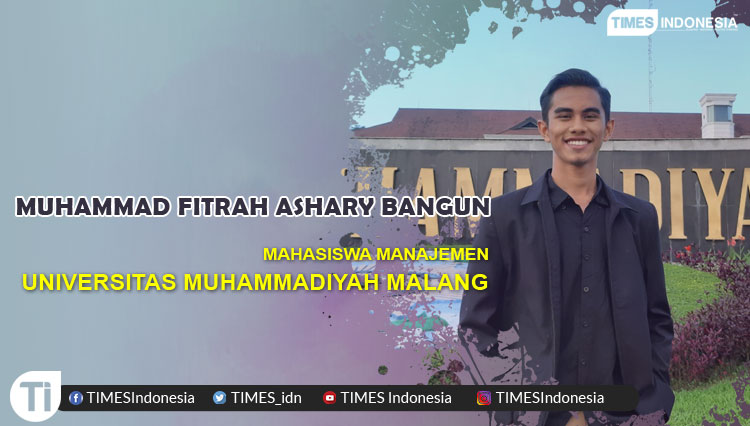 Muhammad Fitrah Ashary Bangun- Mahasiswa Manajemen UMM, Kader HMI Cabang Malang.