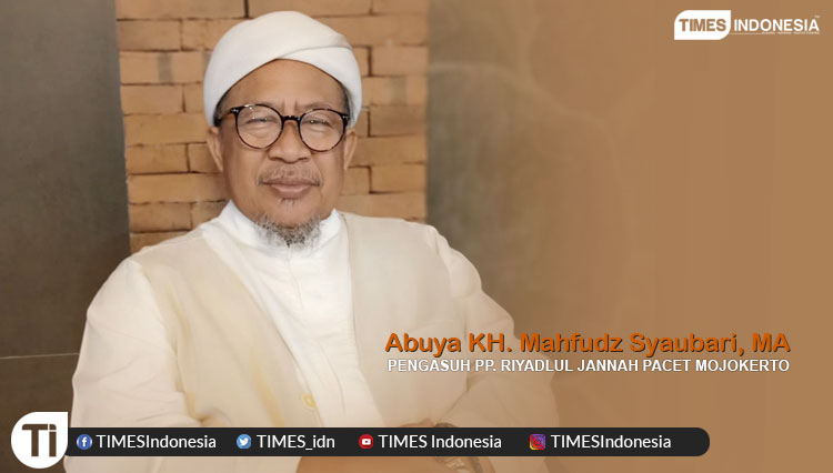 Abuya KH. Mahfudz Syaubari, MA. (Pengasuh PP. Riyadlul Jannah Pacet Mojokerto)