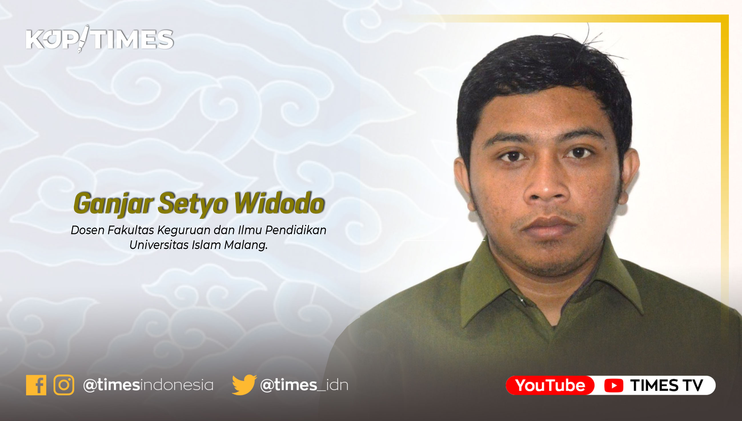 Ganjar Setyo Widodo, Dosen Fakultas Keguruan dan Ilmu Pendidikan (FKIP),  Universitas Islam Malang (UNISMA). (FOTO: AJP TIMES Indonesia)