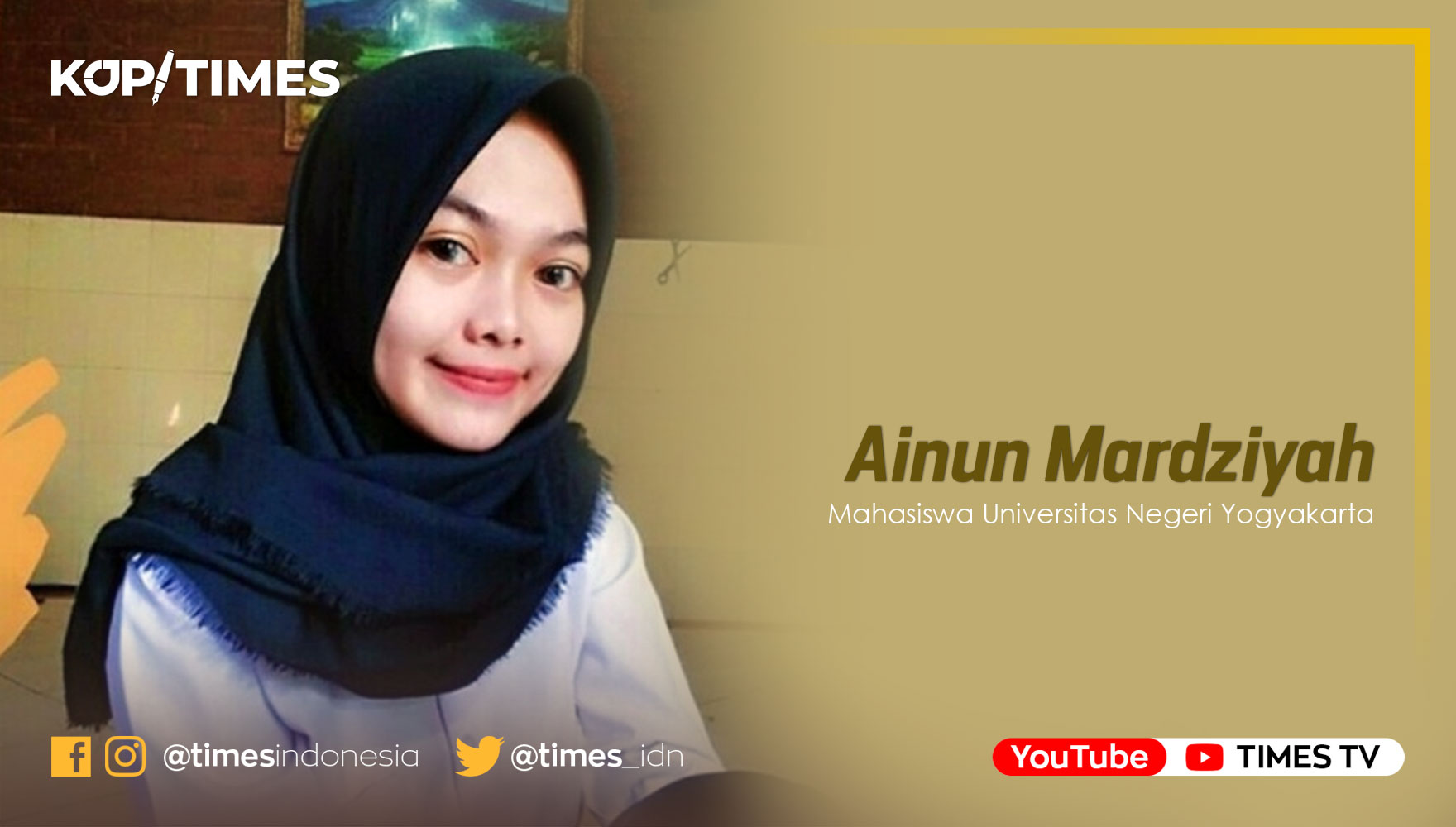 Ainun Mardziyah, Mahasiswa Universitas Negeri Yogyakarta.