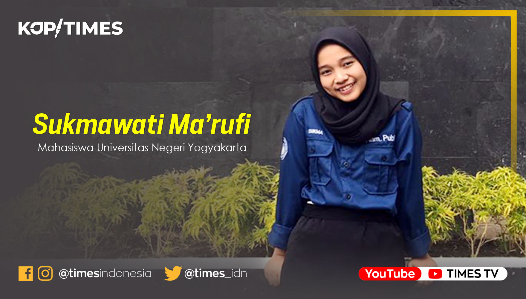 Sukmawati Ma’rufi, Mahasiswa Universitas Negeri Yogyakarta.