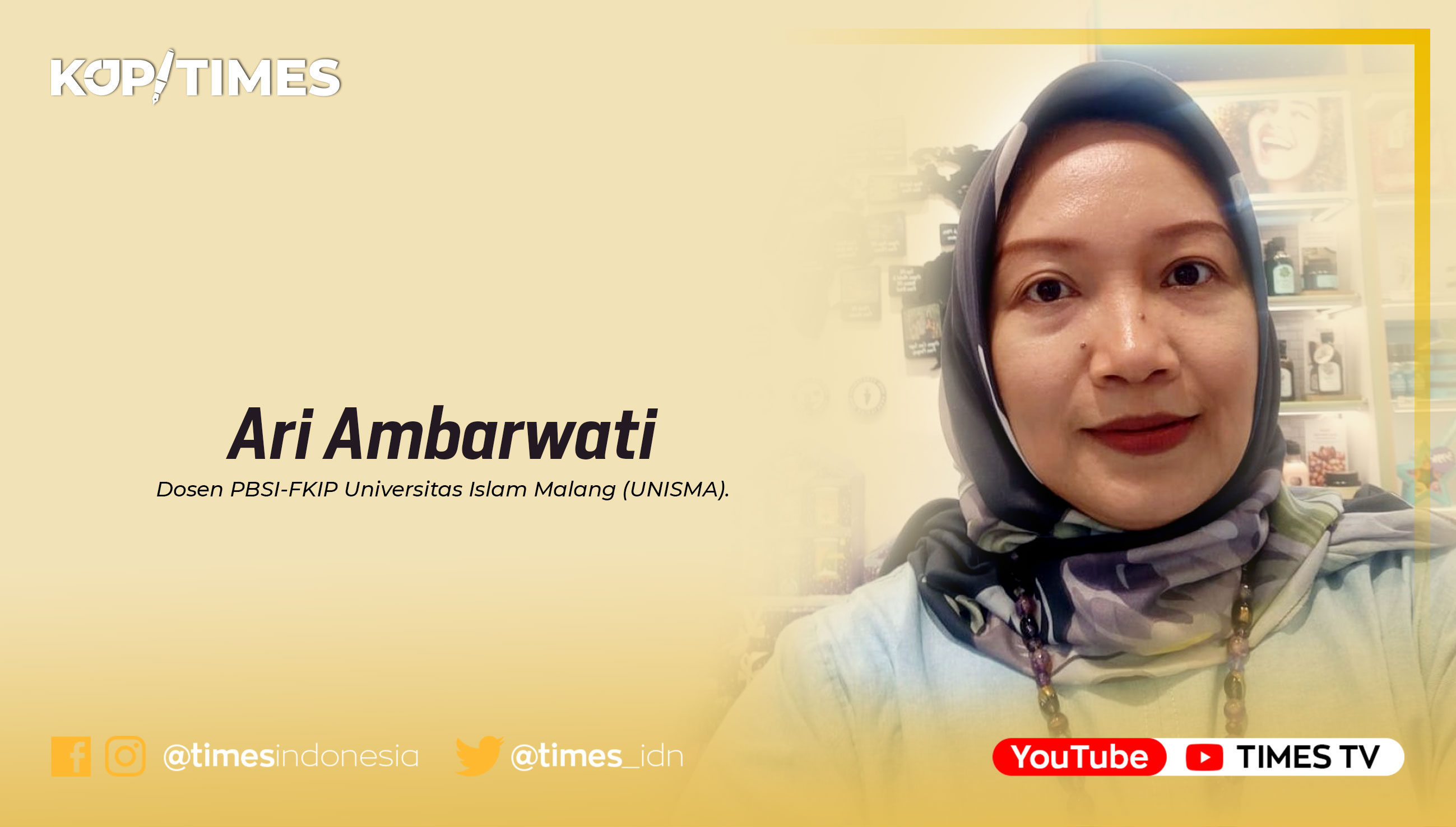 Ari Ambarwati, Dosen PBSI-FKIP Universitas Islam Malang (UNISMA).