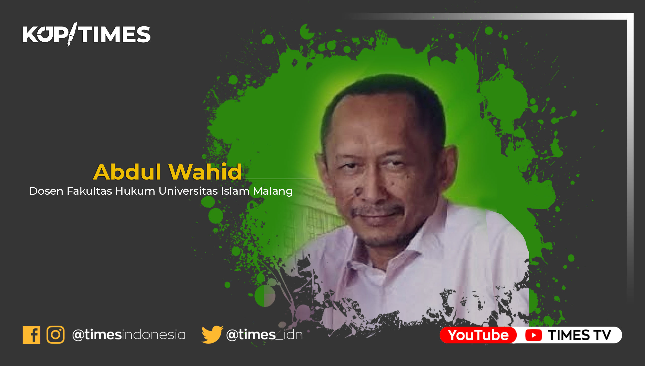 Abdul Wahid, Dosen Fakultas Hukum (FH) Universitas Islam Malang (UNISMA) dan Penulis buku hukum dan agama.