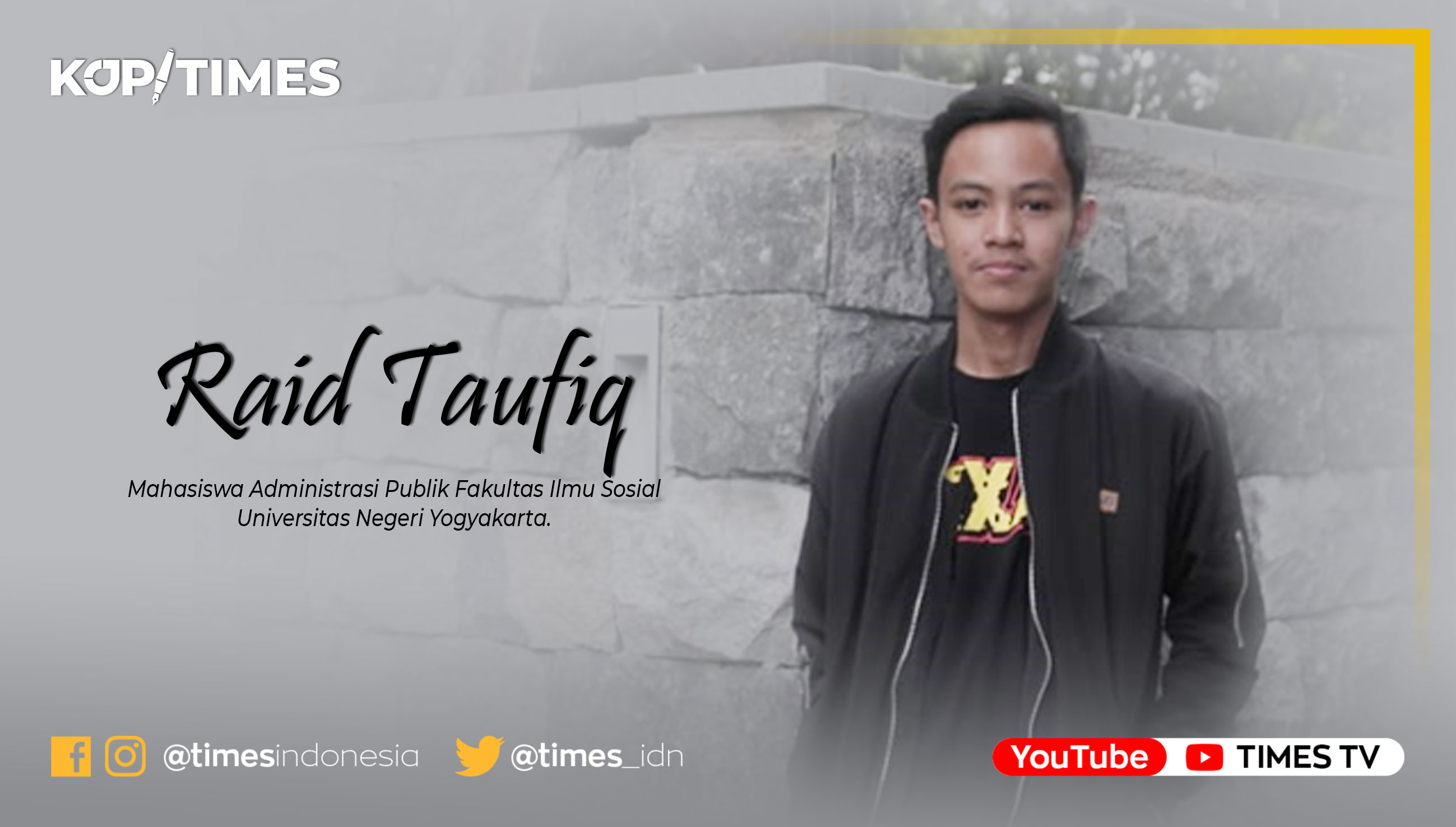 Raid Taufiq, Mahasiswa Universitas Negeri Yogyakarta.