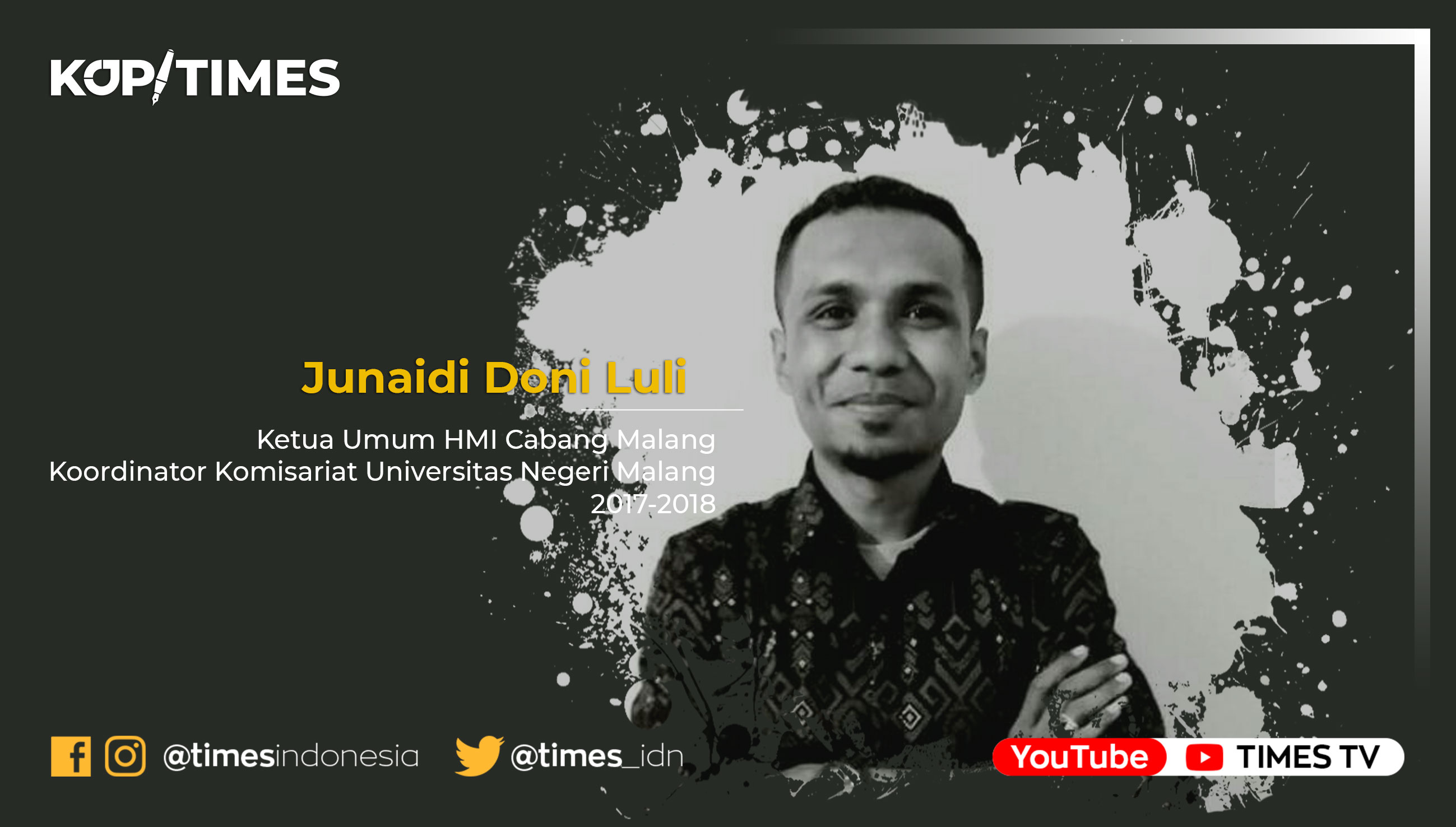 Junaidi Doni Luli, Ketua Umum HMI Cabang Malang Koordinator Komisariat Universitas Negeri Malang 2017-2018.