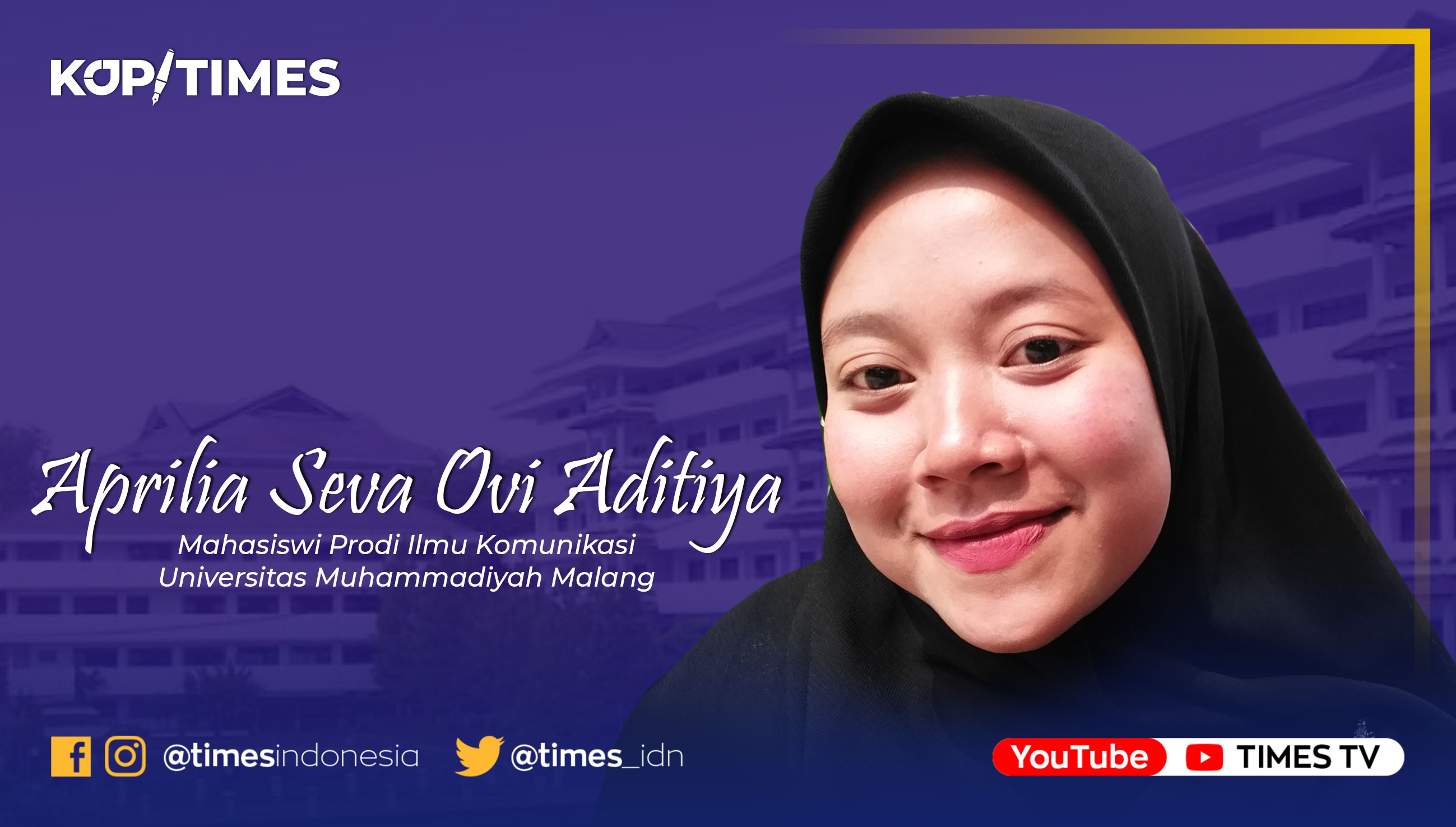 Aprilia Seva Ovi Aditiya, Mahasiswi Ilmu Komunikasi Universitas Muhammadiyah Malang.