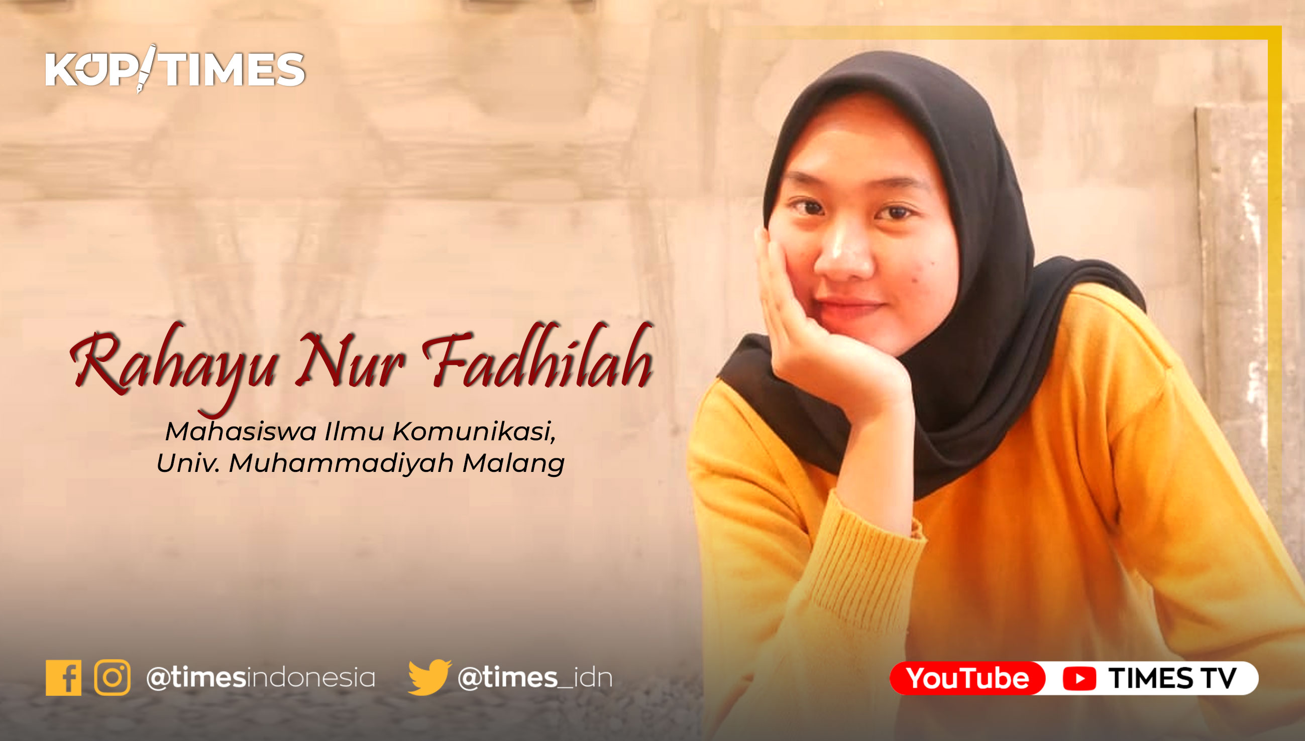 Rahayu Nur Fadhilah, Mahasiswa Ilmu Komunikasi, Univ. Muhammadiyah Malang/UMM. (Grafis: TIMES INdonesia)