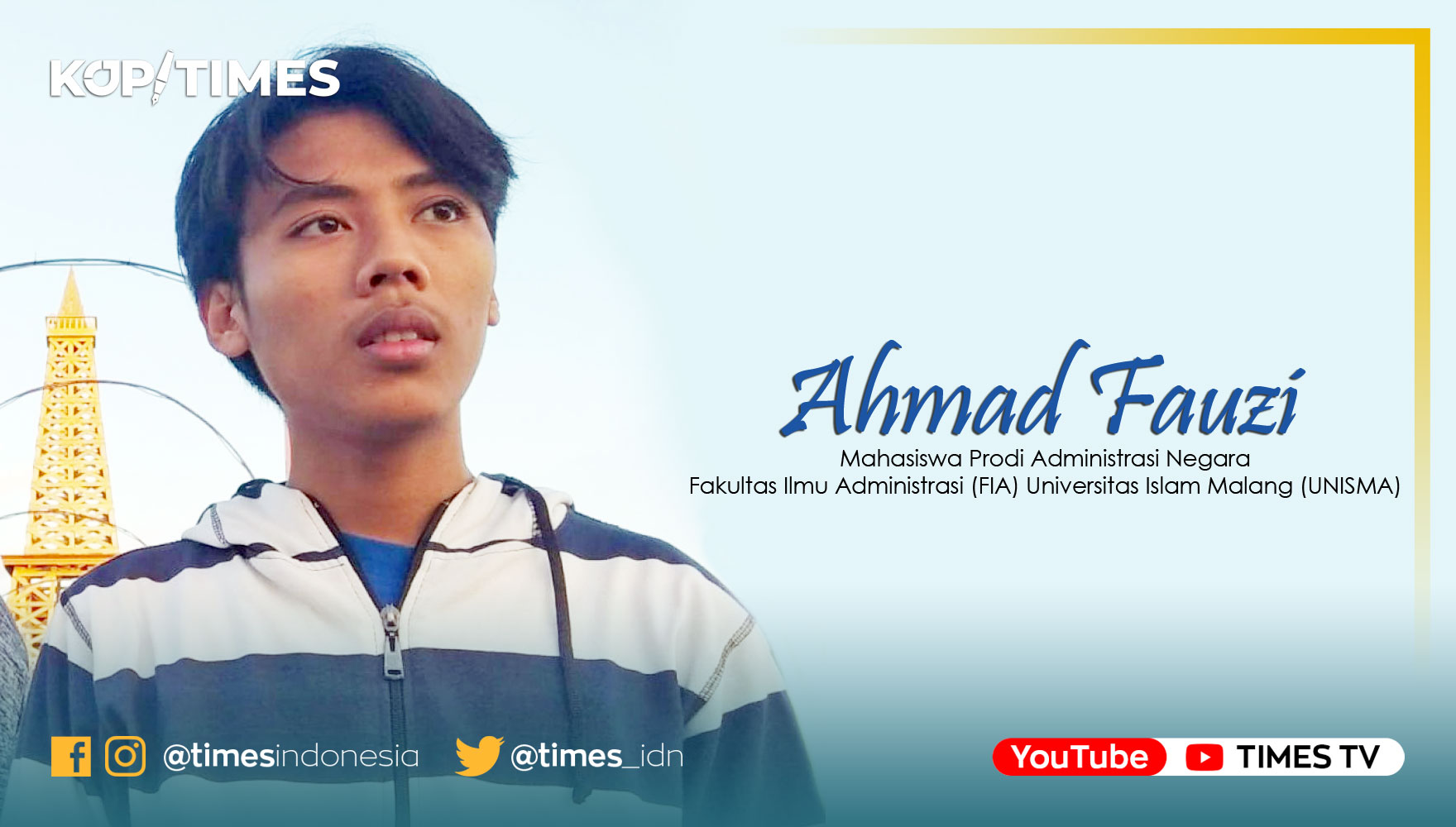 Ahmad Fauzi, Mahasiswa Prodi Administrasi Negara Fakultas Ilmu Administrasi (FIA) Universitas Islam Malang (UNISMA).