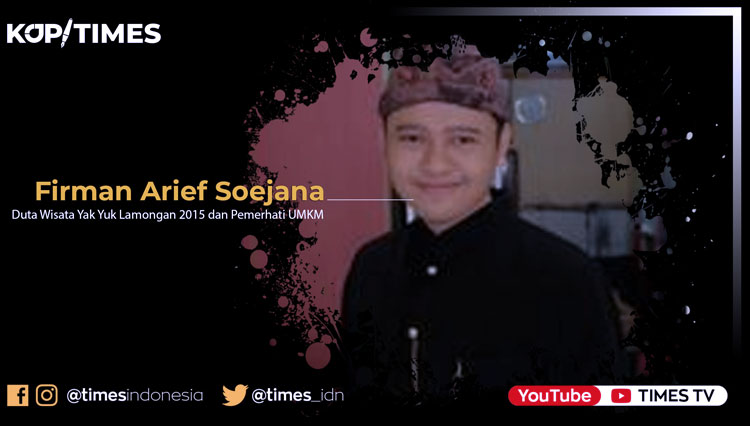 Firman Arief Soejana, Duta Wisata Yak Yuk Lamongan 2015 dan Pemerhati UMKM.