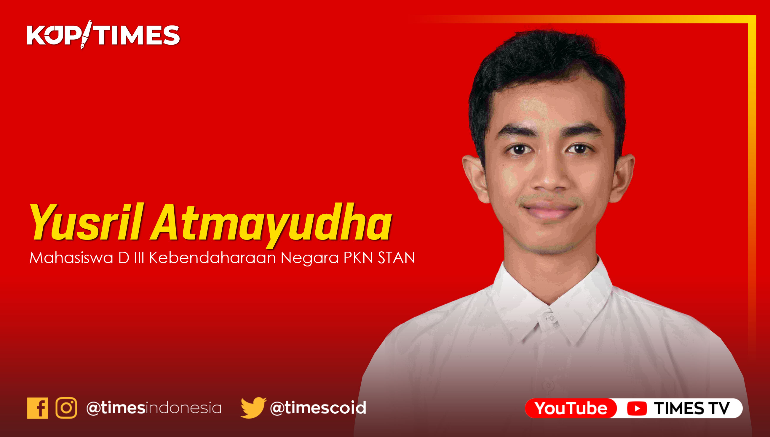 Yusril Atmayudha, Mahasiswa D III Kebendaharaan Negara PKN STAN.