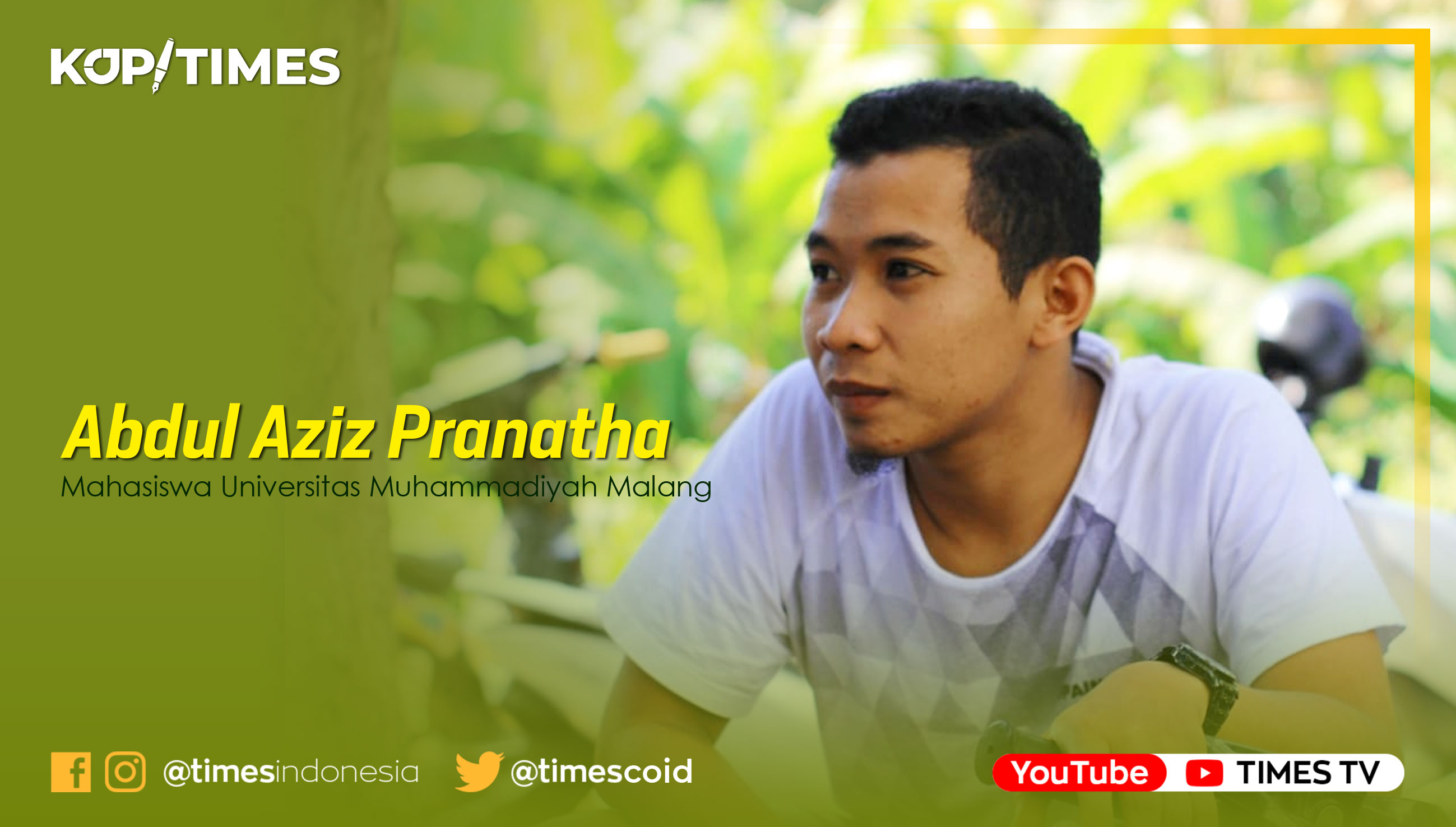 Abdul Aziz Pranatha, Mahasiswa Universitas Muhammadiyah Malang, Pemuda Desa Umbulan.