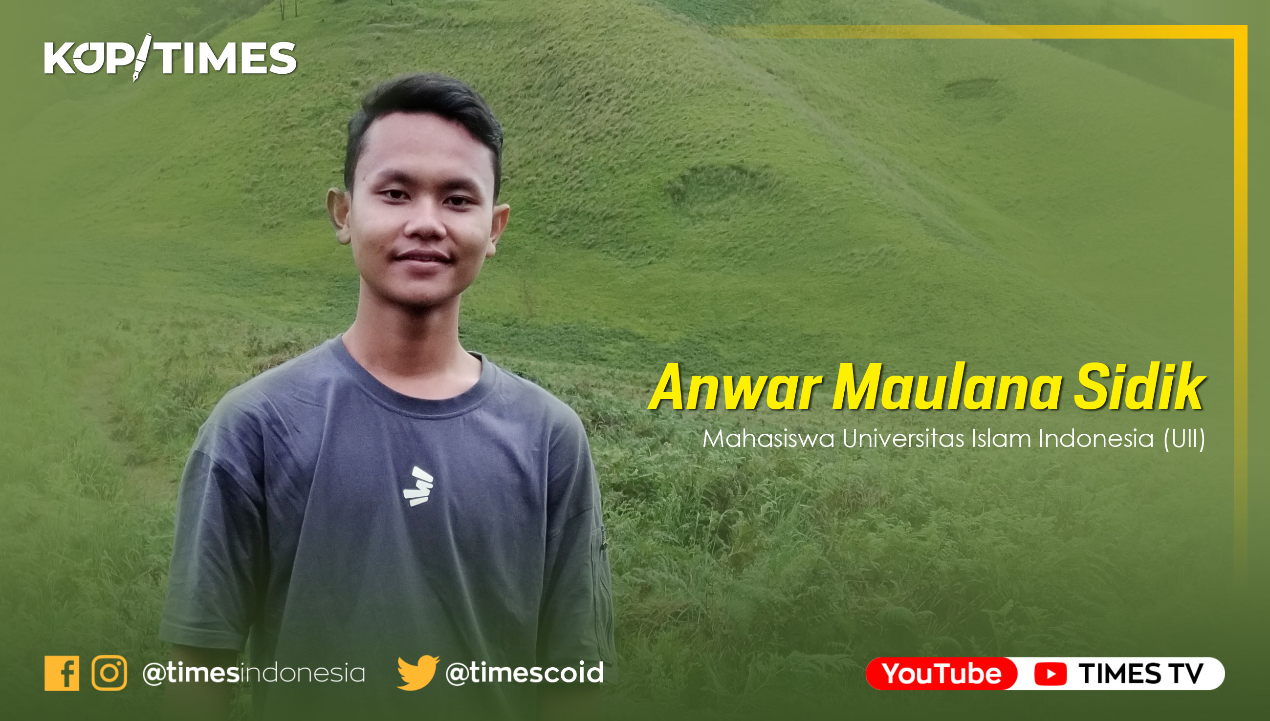 Anwar Maulana Sidik, Mahasiswa Universitas Islam Indonesia (UII) jurusan Hubungan Internasional.